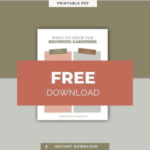product image for free printable guide to what to plant for beginner gardeners